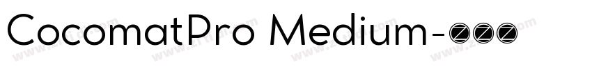 CocomatPro Medium字体转换 CocomatPro Medium字体转换